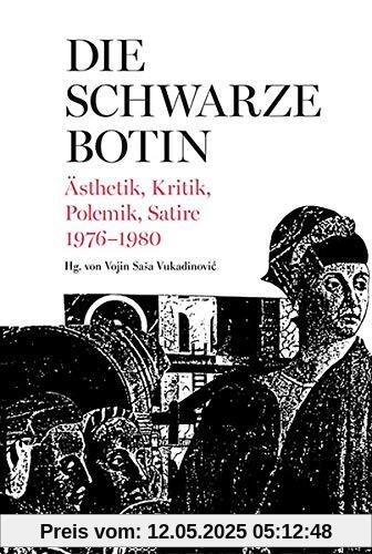 Die Schwarze Botin: Ästhetik, Kritik, Polemik, Satire 1976-1980 Die Schwarze Botin: Ästhetik, Kritik, Polemik, Satire 1976-1980