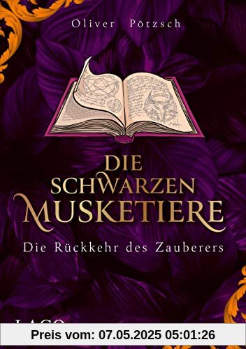 Die Schwarzen Musketiere 3: Die Rückkehr des Zauberers. Aufregender Wettlauf gegen die Zeit mit Unterstützung des größten Magiers aller Zeiten.