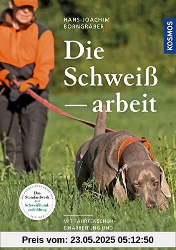 Die Schweißarbeit: und Einarbeitung mit dem Fährtenschuh, Führungstechniken