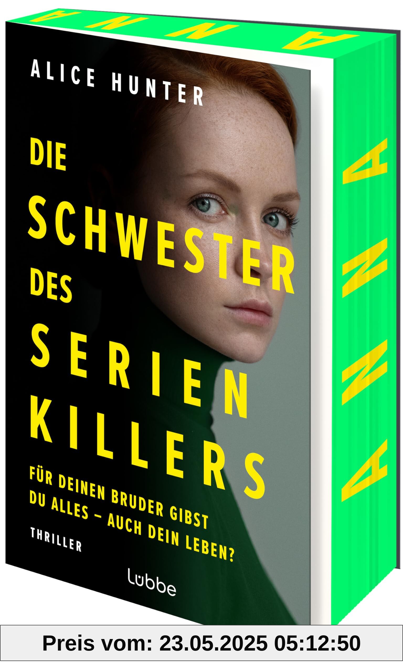 Die Schwester des Serienkillers: Für deinen Bruder gibst du alles - auch dein Leben? Thriller (Die Familie des Serienkillers, Band 3)