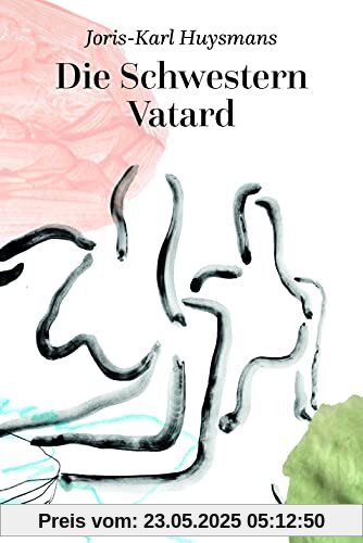Die Schwestern Vatard (Friedenauer Presse Wolffs Broschur)