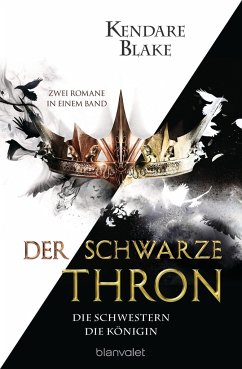 Die Schwestern & Die Königin / Der Schwarze Thron Bd.1+2 von Blanvalet
