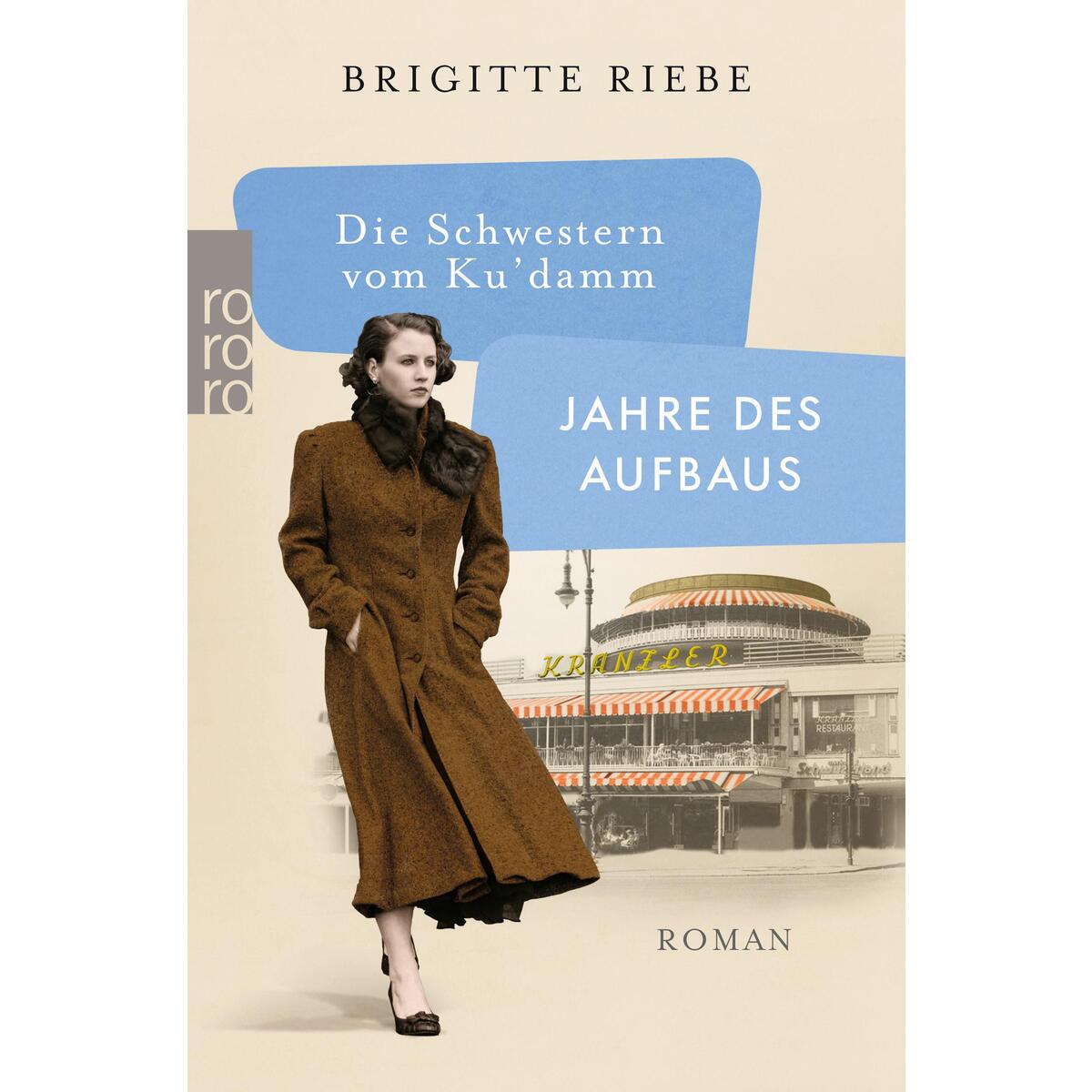 Die Schwestern vom Ku&#039;damm: Jahre des Aufbaus von Rowohlt Taschenbuch