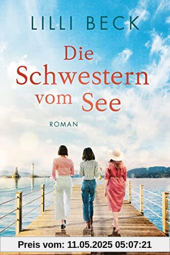 Die Schwestern vom See: Roman