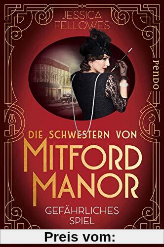 Die Schwestern von Mitford Manor – Gefährliches Spiel: Roman (Mitford-Schwestern, Band 2)