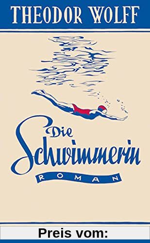 Die Schwimmerin: Roman aus der Gegenwart