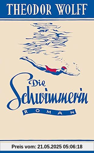 Die Schwimmerin: Roman aus der Gegenwart