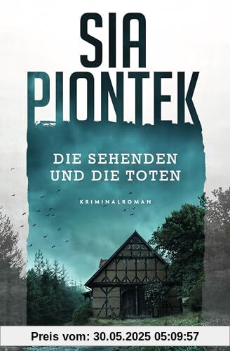 Die Sehenden und die Toten: Kriminalroman (Ein Carla-Seidel-Krimi, Band 1)