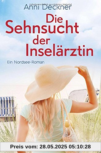 Die Sehnsucht der Inselärztin: Ein Nordsee-Roman Die Sehnsucht der Inselärztin: Ein Nordsee-Roman
