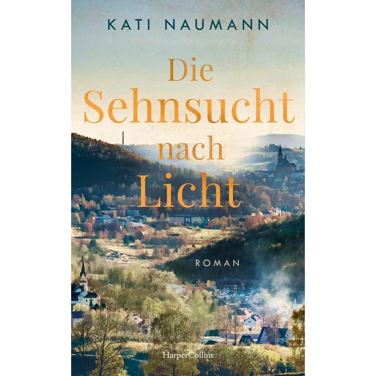 Die Sehnsucht nach Licht Die Sehnsucht nach Licht von HarperCollins Hardcover