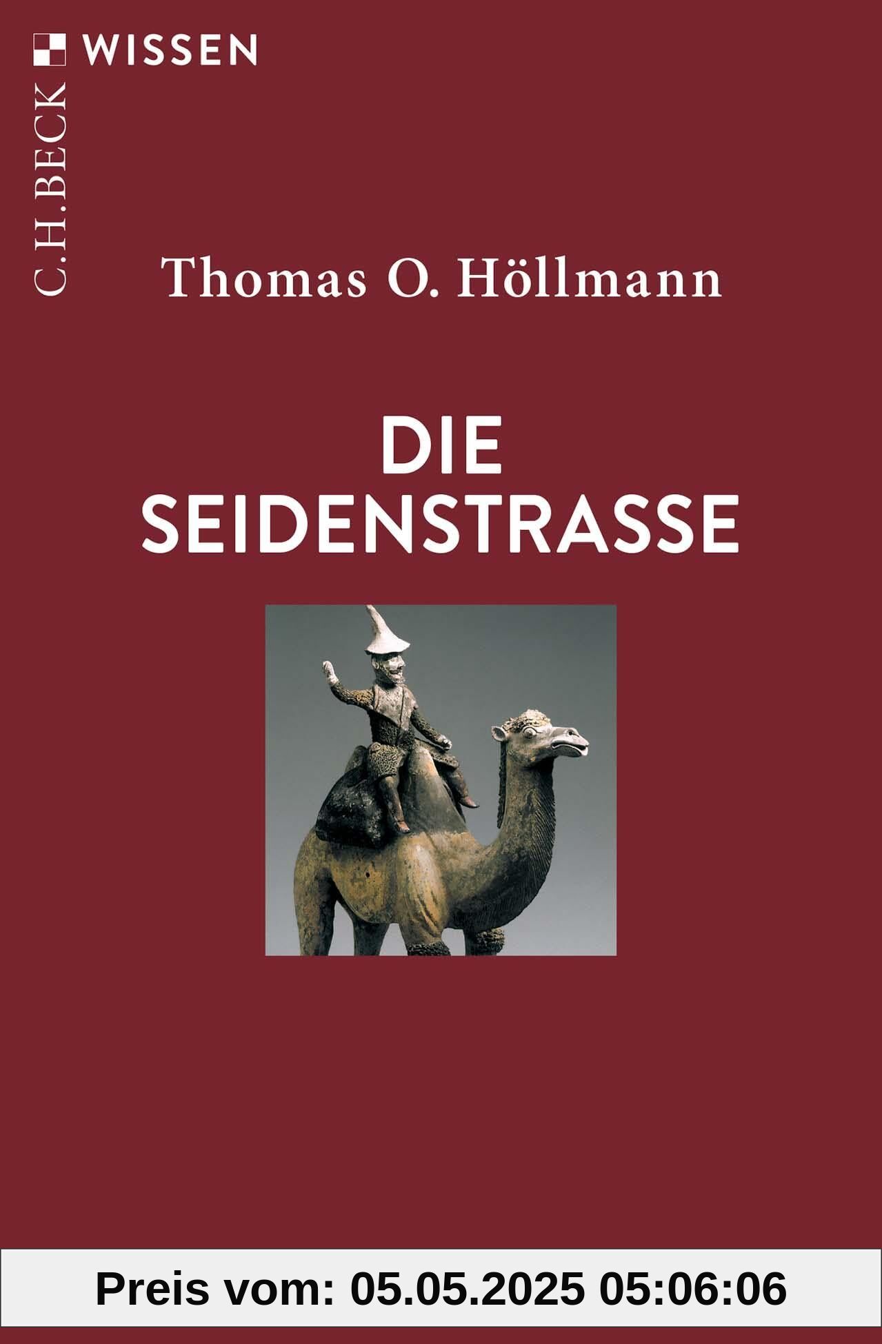 Die Seidenstraße (Beck'sche Reihe)