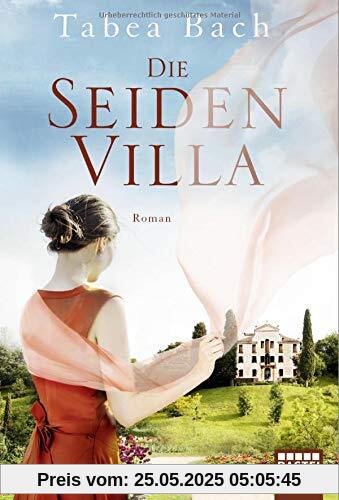 Die Seidenvilla: Roman (Seidenvilla-Saga, Band 1)