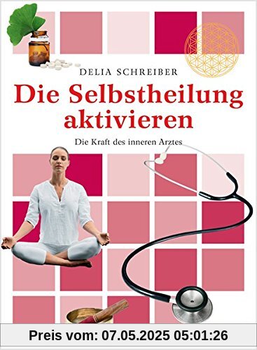 Die Selbstheilung aktivieren: Die Kraft des inneren Arztes