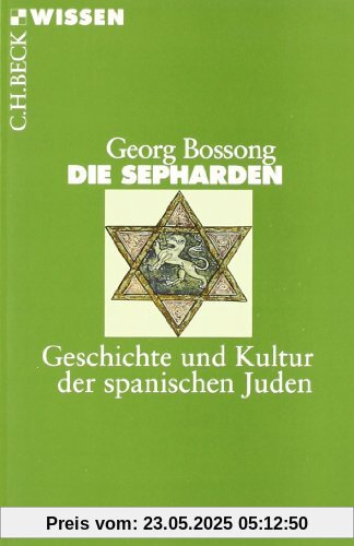 Die Sepharden: Geschichte und Kultur der spanischen Juden