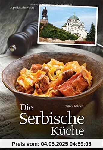 Die Serbische Küche: Die besten traditionellen Rezepte