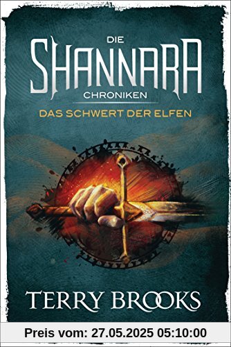 Die Shannara-Chroniken - Das Schwert der Elfen: Roman Die Shannara-Chroniken - Das Schwert der Elfen: Roman