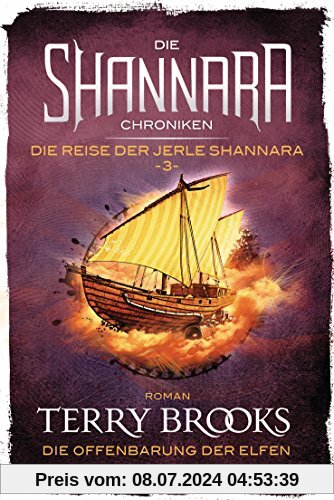 Die Shannara-Chroniken: Die Reise der Jerle Shannara 3 - Die Offenbarung der Elfen: Roman