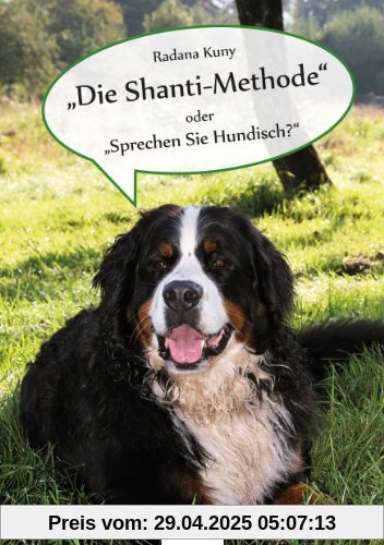 Die Shanti-Methode oder Sprechen Sie Hundisch?