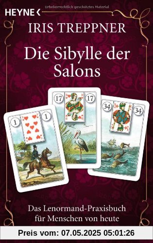 Die Sibylle der Salons: Das Lenormand-Praxisbuch für Menschen von heute