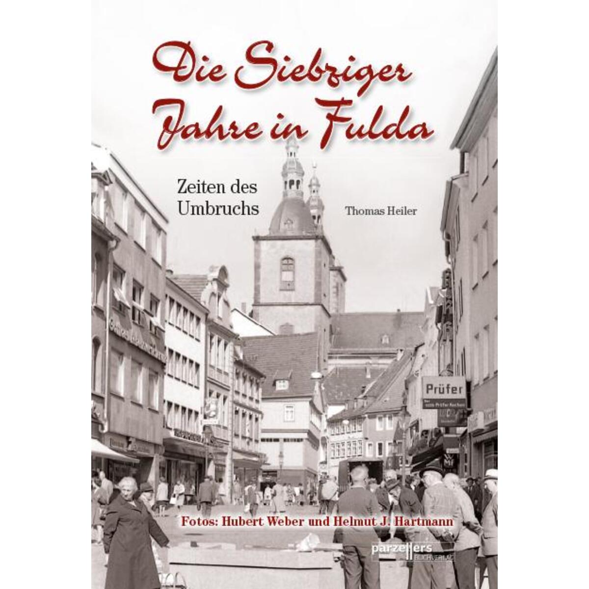 Die Siebziger Jahre in Fulda von Parzellers Buchverlag