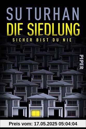 Die Siedlung – Sicher bist du nie: Thriller