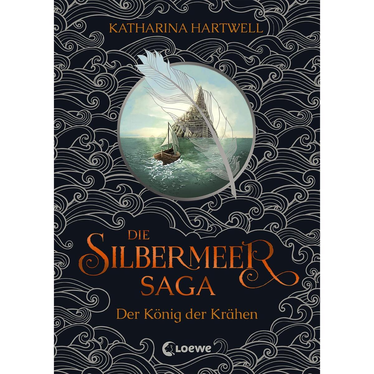 Die Silbermeer-Saga (Band 1) - Der König der Krähen von Loewe Verlag GmbH