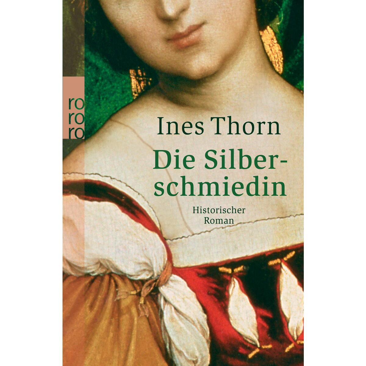 Die Silberschmiedin Die Silberschmiedin von Rowohlt Taschenbuch Verlag