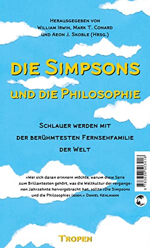 Die Simpsons und die Philosophie: Schlauer werden mit der berühmtesten Fernsehfamilie der Welt Die Simpsons und die Philosophie: Schlauer werden mit der berühmtesten Fernsehfamilie der Welt