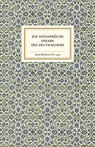 Die Sinnsprüche Omars des Zeltmachers (Insel-Bücherei) von Insel Verlag GmbH