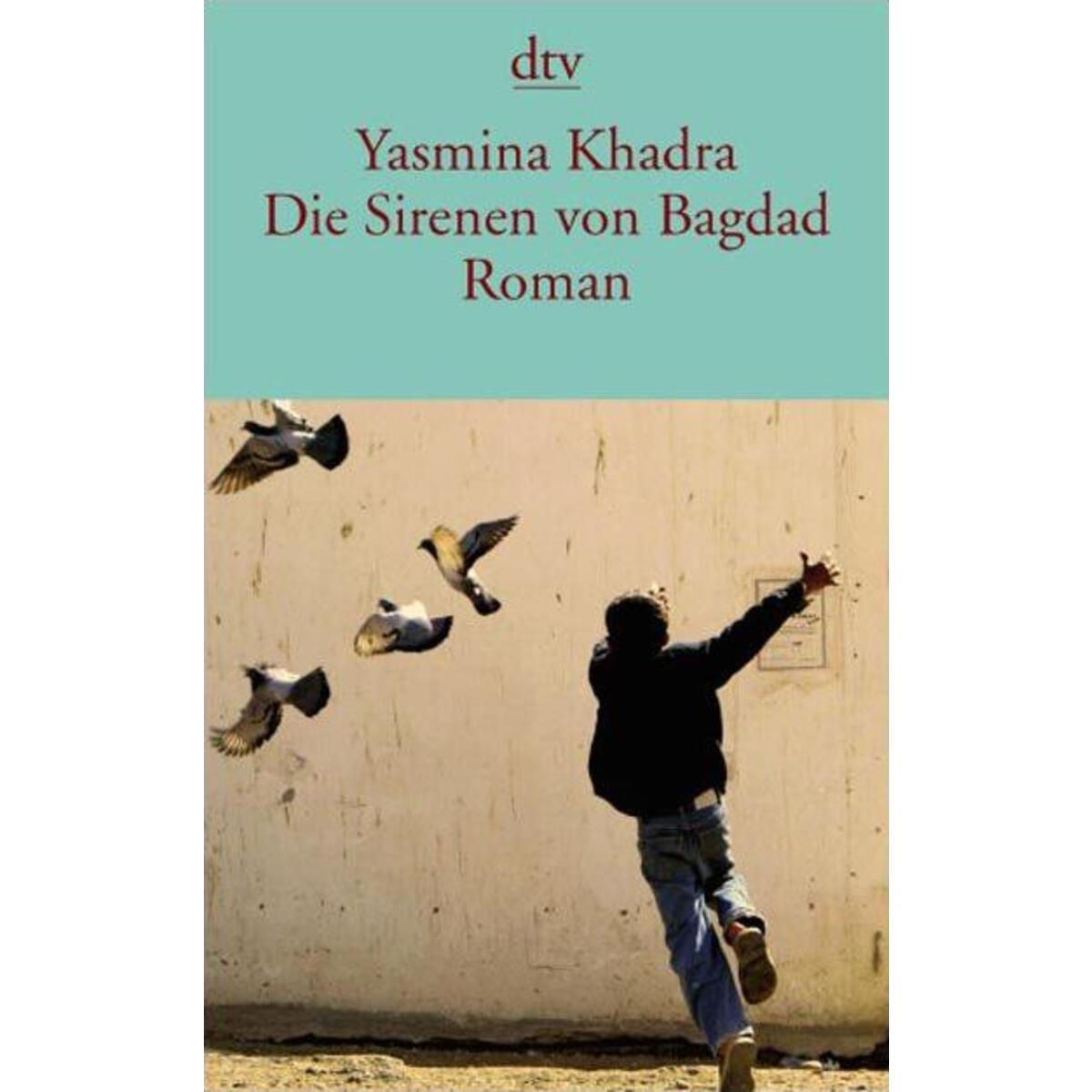 Die Sirenen von Bagdad von dtv Verlagsgesellschaft