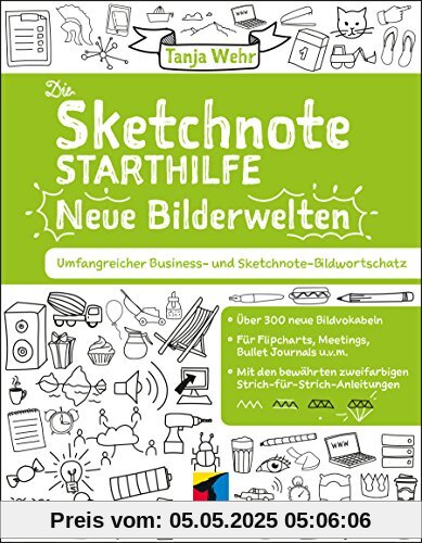 Die Sketchnote Starthilfe - Neue Bilderwelten: Umfangreicher Business- und Sketchnote Bildwortschatz. Über 300 neue Bildvokabeln für Flipcharts, Meetings, Bullet Journals uvm. (mitp Business)