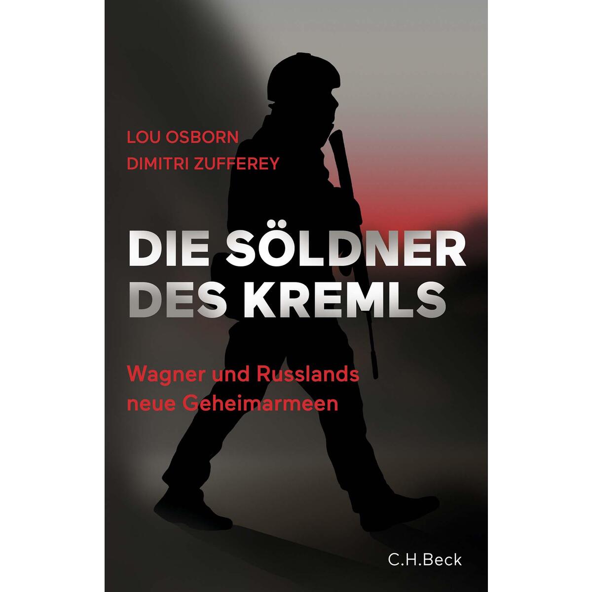 Die Söldner des Kremls von C.H. Beck