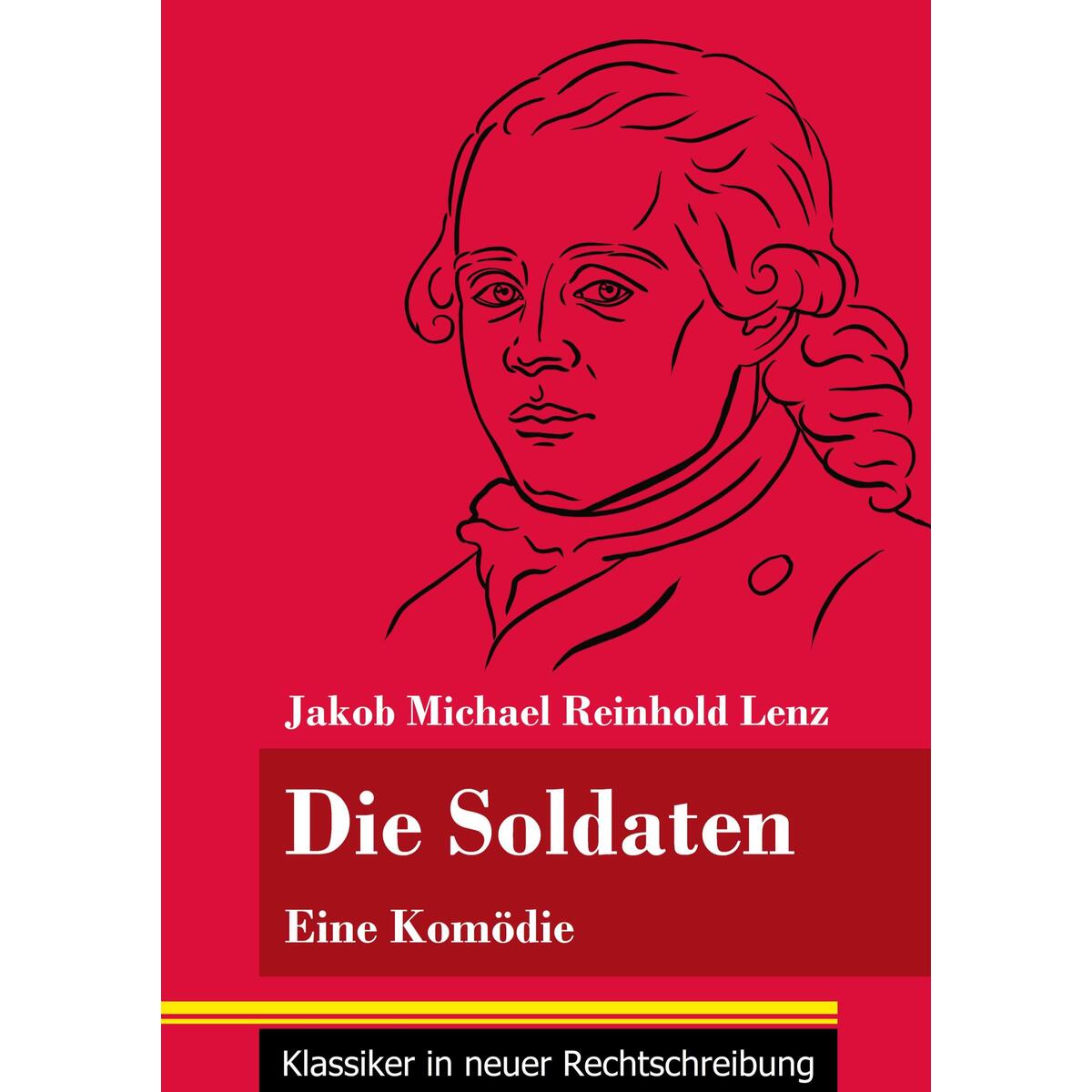 Die Soldaten Die Soldaten von Henricus - Klassiker in neuer Rechtschreibung