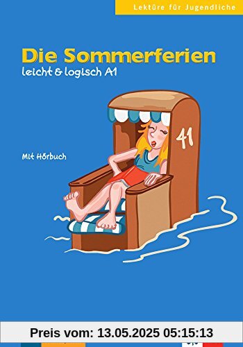 Die Sommerferien: Buch mit Audio-CD (leicht & logisch)