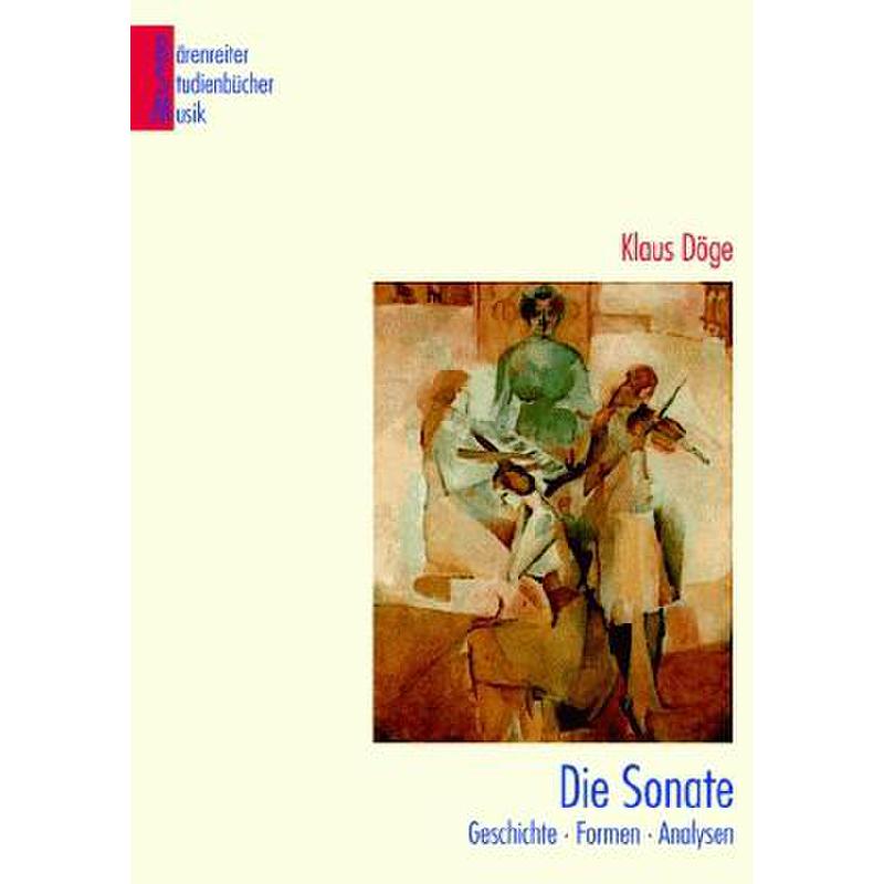 Die Sonate - Geschichte - Formen - Ästhetik Die Sonate - Geschichte - Formen - Ästhetik