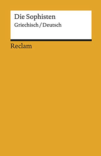 Die Sophisten. Griechisch/Deutsch: Originalversion mit deutscher Übersetzung – 18264 (Reclams Universal-Bibliothek) von Reclam Philipp Jun.