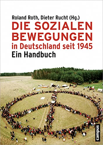 Die Sozialen Bewegungen in Deutschland seit 1945: Ein Handbuch von Campus Verlag GmbH