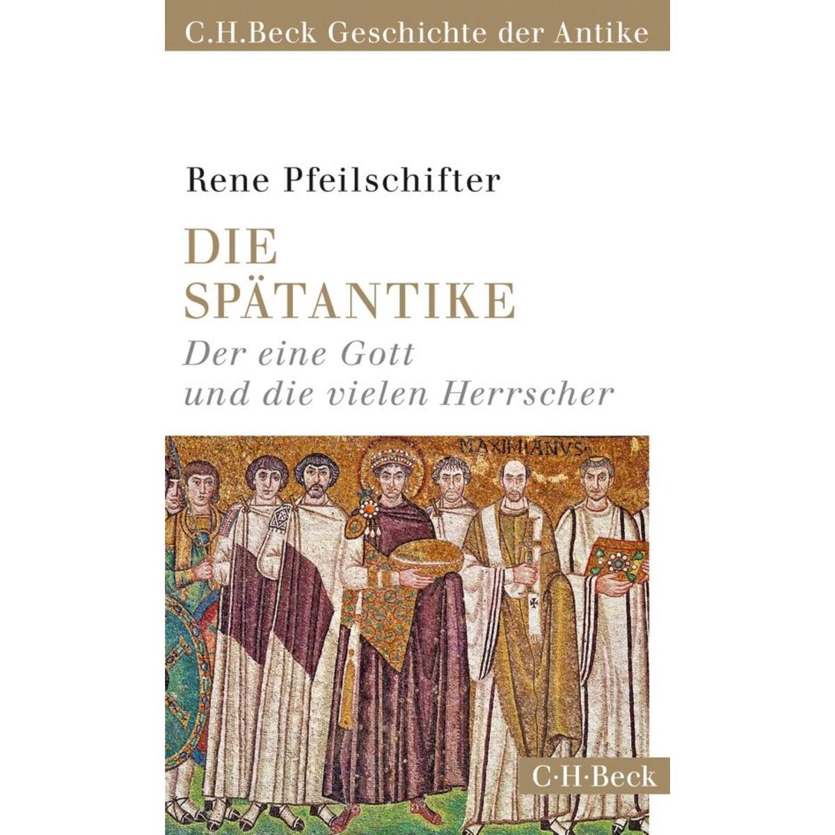 Die Spätantike Die Spätantike von C.H. Beck
