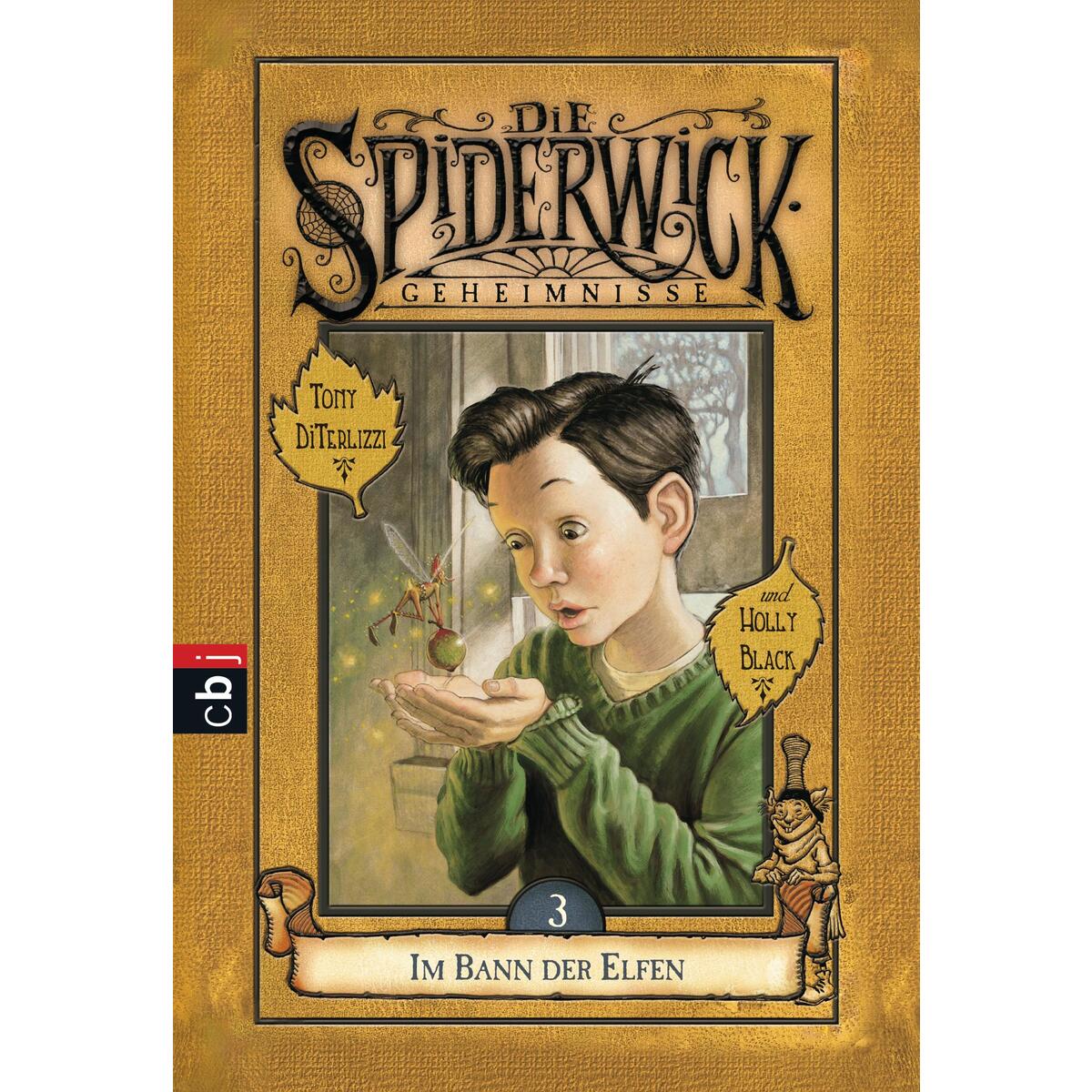Die Spiderwick Geheimnisse 03 - Im Bann der Elfen Die Spiderwick Geheimnisse 03 - Im Bann der Elfen von cbj