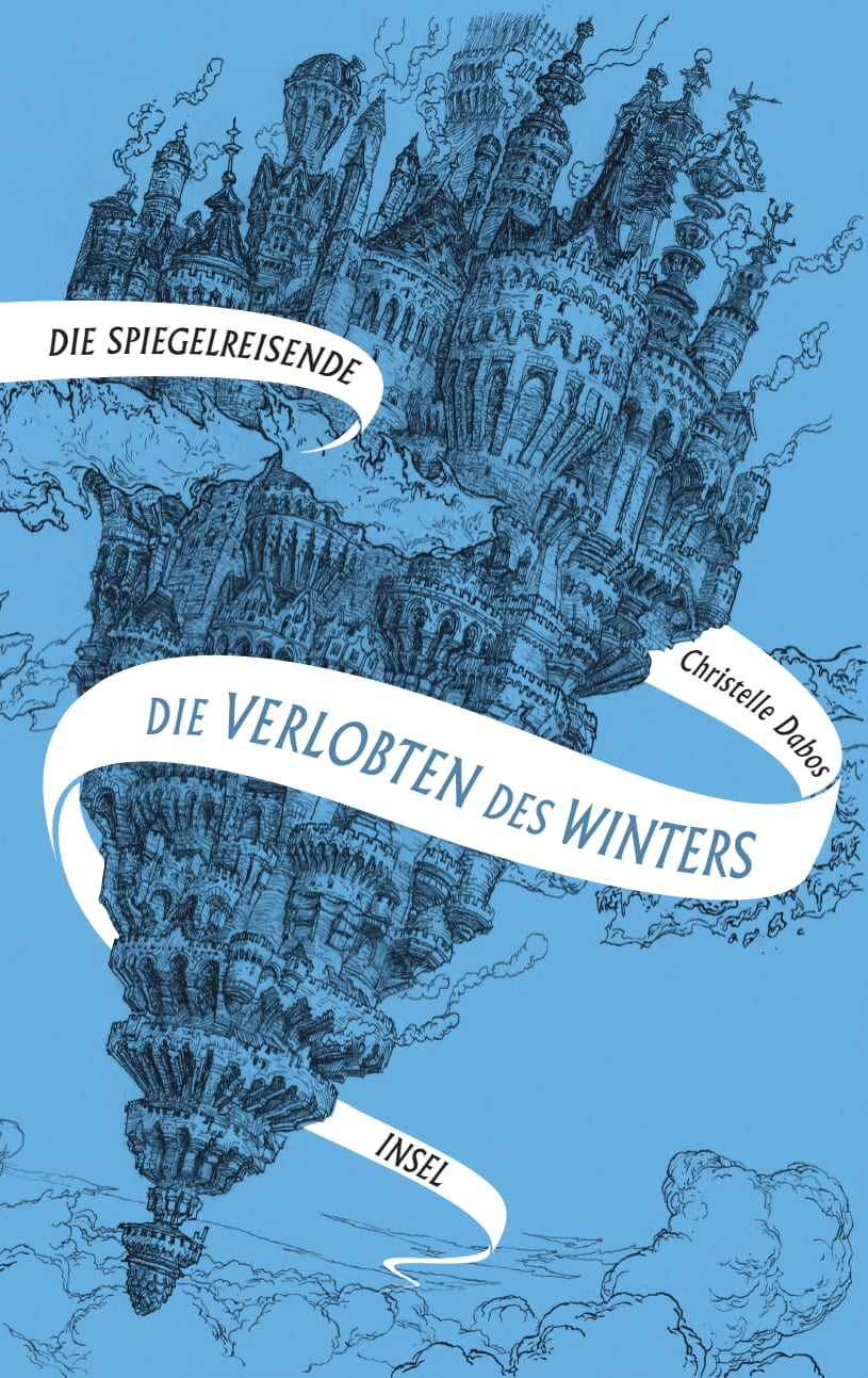 Die Spiegelreisende 1 - Die Verlobten des Winters Die Spiegelreisende 1 - Die Verlobten des Winters von Insel Verlag