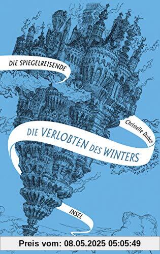 Die Spiegelreisende: Band 1 - Die Verlobten des Winters