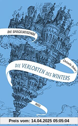 Die Spiegelreisende: Band 1: Die Verlobten des Winters