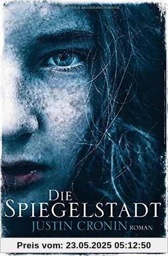 Die Spiegelstadt: Passage-Trilogie  - Roman