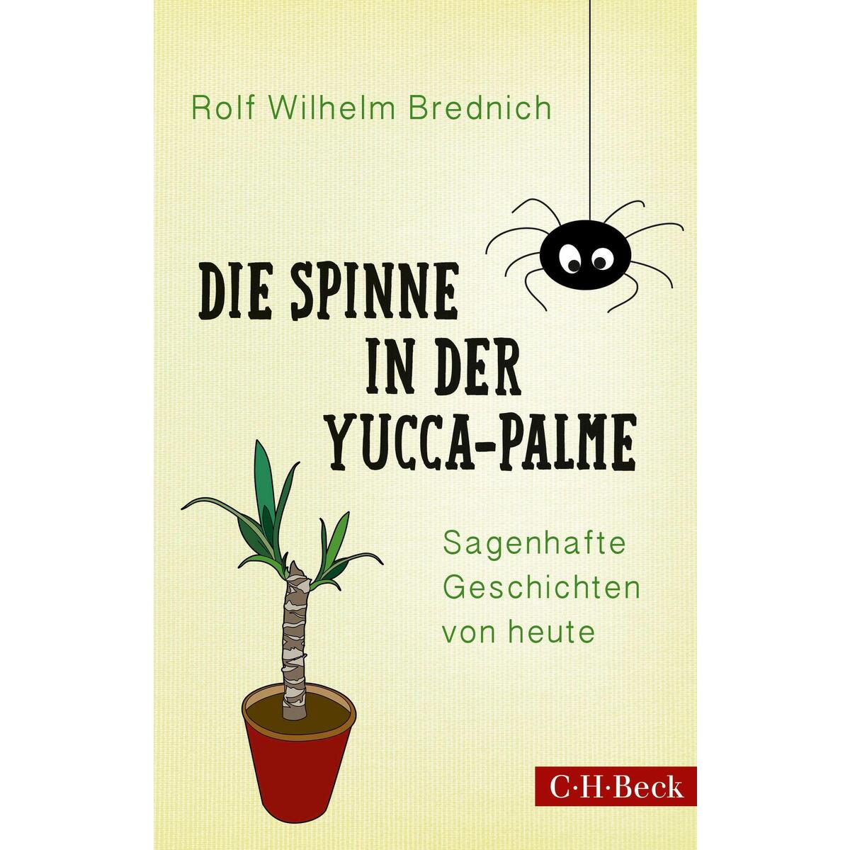 Die Spinne in der Yucca-Palme Die Spinne in der Yucca-Palme von C.H. Beck