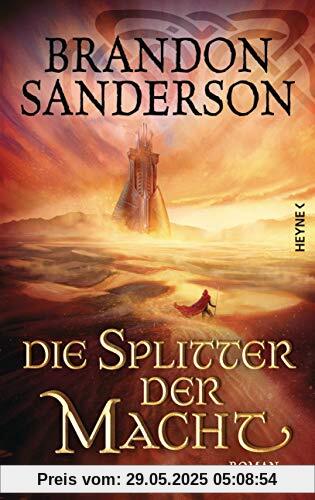 Die Splitter der Macht: Roman (Die Sturmlicht-Chroniken, Band 6)