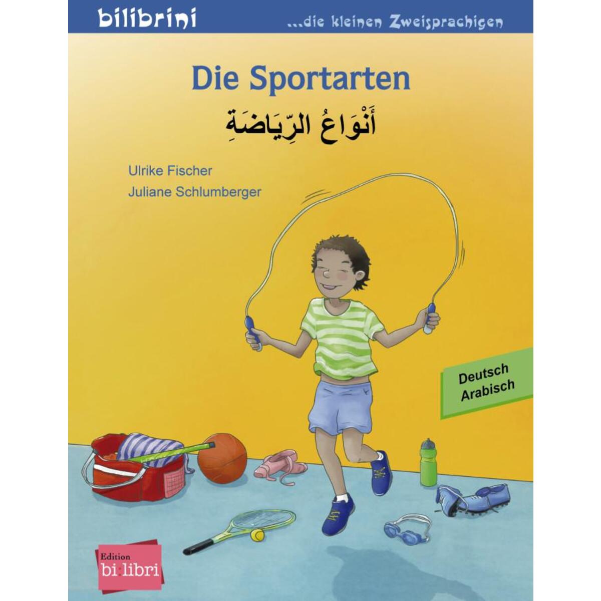 Die Sportarten. Kinderbuch Deutsch-Arabisch Die Sportarten. Kinderbuch Deutsch-Arabisch von Hueber Verlag GmbH