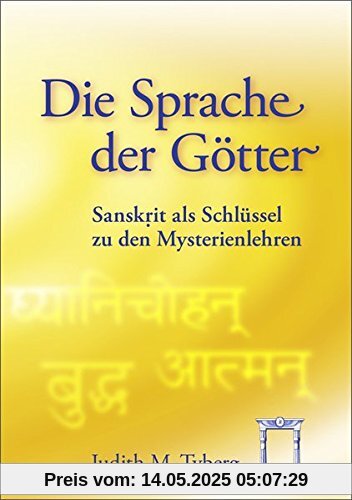 Die Sprache der Götter: Sanskrit als Schlüssel zu den Mysterienlehren