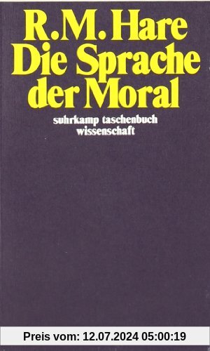Die Sprache der Moral (suhrkamp taschenbuch wissenschaft)