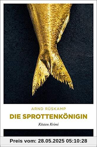 Die Sprottenkönigin: Küsten Krimi