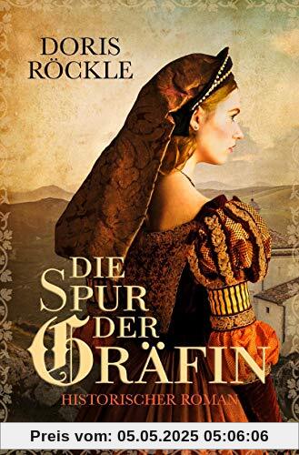 Die Spur der Gräfin: Historischer Roman
